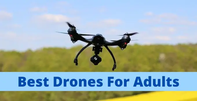 Best Camera Drones For Adults | Top 12 Drones Reviewed 2022