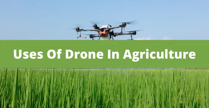 Drones In Agriculture | Uses of Drone Technology in Agriculture in 2022