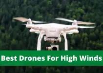 Top 10 Best Wind Resistant Drones For Flying in High Winds 2022