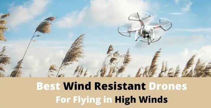 Best drones for high winds
